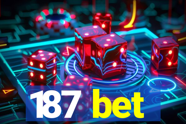 187 bet